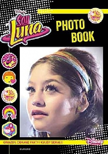 Soy Luna. Photo book - praca zbiorowa