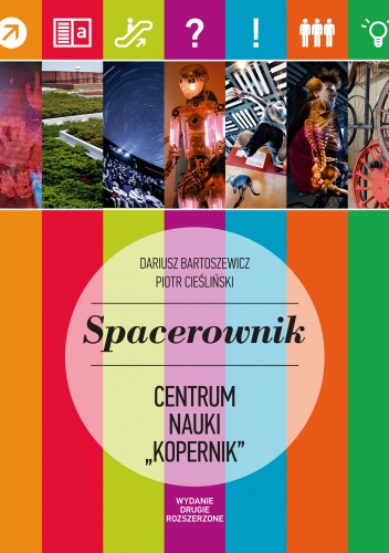 Spacerownik. Centrum Nauki "Kopernik" - Dariusz Bartoszewicz, Piotr Cieśliński
