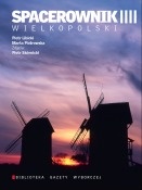 Spacerownik wielkopolski - Piotr Libicki, Marta Piotrowska