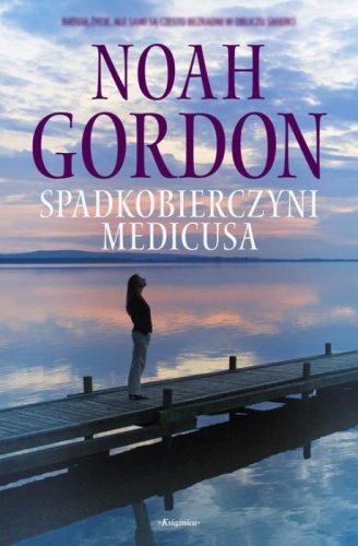 Spadkobierczyni Medicusa - Noah Gordon