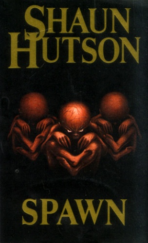 Spawn - Shaun Hutson