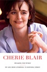 Speaking for Myself. My Life from Liverpool to Downing Street - Cherie Blair