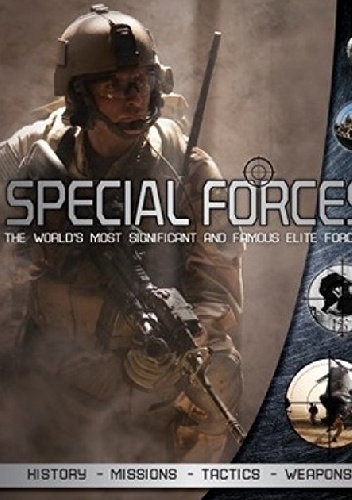 Special Forces: The World's Most Significant and Famous Elite Forces - Christopher Chant