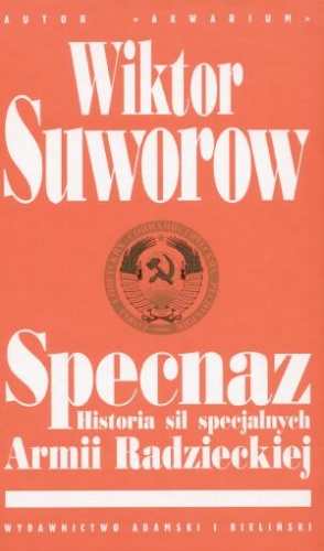 Specnaz. Historia sił specjalnych Armii Radzieckiej. - Wiktor Suworow