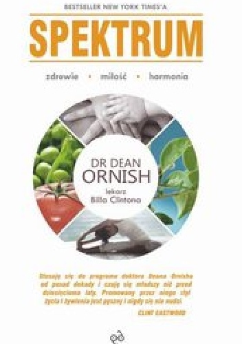 SPEKTRUM  Czuj się lepiej, żyj dłużej i zdrowiej schudnij - Dean Ornish