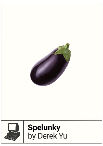 Spelunky - Derek Yu