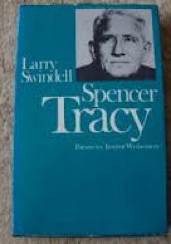 Spencer Tracy - Larry Swindell
