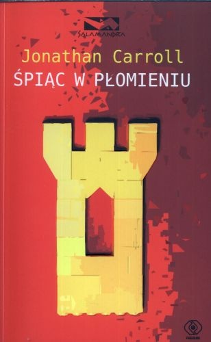 Śpiąc w płomieniu - Jonathan Carroll