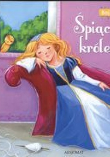 Śpiąca królewna. Bajki znane i lubiane - Agnieszka Bator