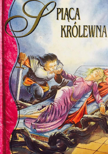 Śpiąca Królewna - Jacob Grimm, Wilhelm Grimm