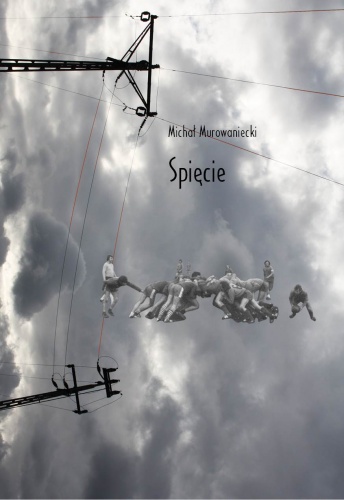 Spięcie - Michał Murowaniecki