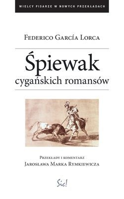 Śpiewak cygańskich romansów - Federico García Lorca