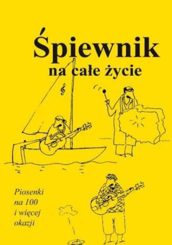 Śpiewnik na całe życie - praca zbiorowa