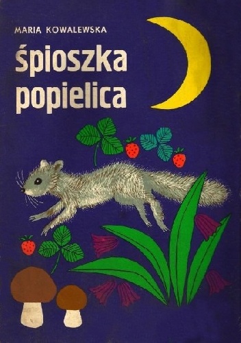 Śpioszka Popielica - Maria Kowalewska