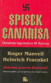 Spisek Canarisa. Ostatnia tajemnica III Rzeszy - Roger Manvell, Heinrich Fraenkel