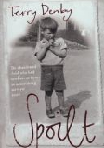 Spoilt - Terry Denby