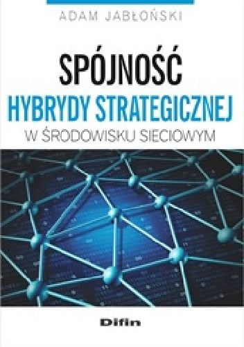 Spójność hybrydy strategicznej w środowisku sieciowym - Adam Jabłoński