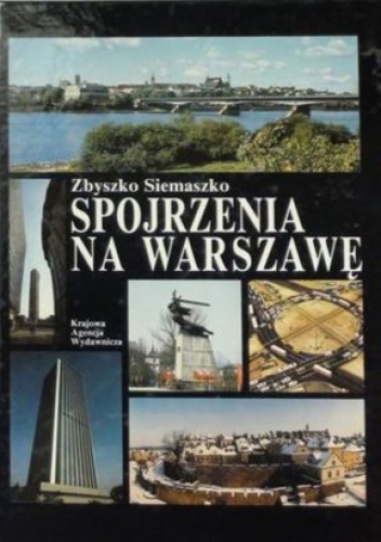 Spojrzenia na Warszawę - Dobrosław Kobielski, Zbyszko Siemaszko
