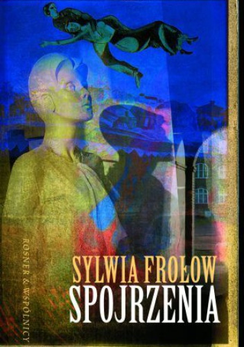 Spojrzenia - Sylwia Frołow