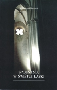 Spojrzenia w świetle łaski - Franciszek Blachnicki