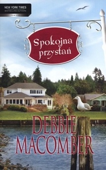 Spokojna przystań - Debbie Macomber