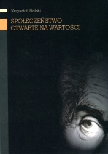 Społeczeństwo otwarte na wartości - Krzysztof Sielski