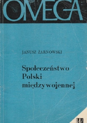 Społeczeństwo Polski międzywojennej - Janusz Żarnowski