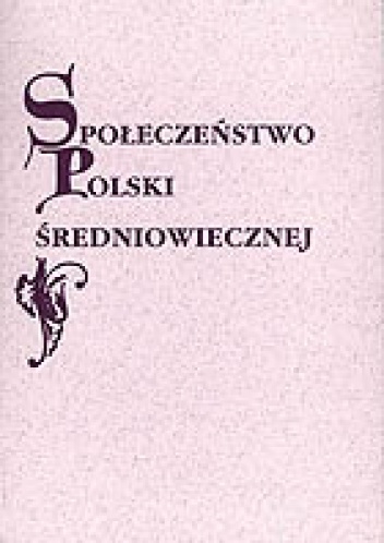 Społeczeństwo Polski średniowiecznej. Zbiór studiów. Tom VIII - Stefan K. Kuczyński