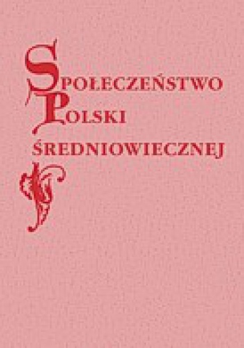 Społeczeństwo Polski średniowiecznej. Zbiór studiów. Tom X - Stefan K. Kuczyński