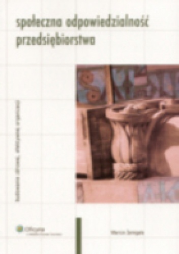 Społeczna odpowiedzialność przedsiębiorstwa - Marcin Żemigała