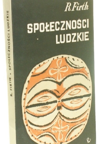 Społeczności ludzkie - Raymond Firth