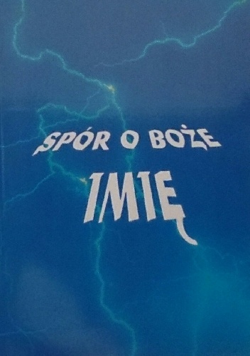Spór o Boże imię - Tadeusz Kunda