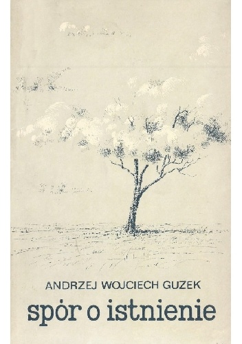 Spór o istnienie - Andrzej Wojciech Guzek