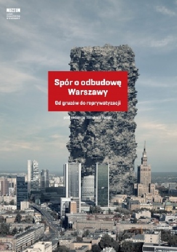 Spór o odbudowę Warszawy - Tomasz Fudala