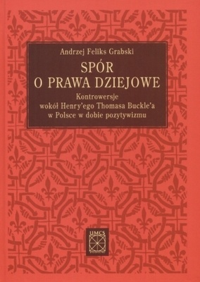 Spór o prawa dziejowe - Andrzej Feliks Grabski
