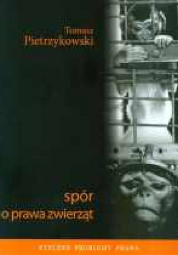 Spór o prawa zwierząt - Tomasz Pietrzykowski