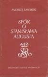 Spór o Stanisława Augusta - Andrzej Zahorski