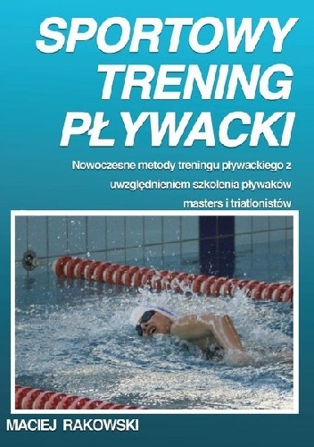 Sportowy trening pływacki - Maciej Rakowski