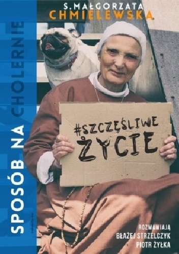 Sposób na (cholernie) szczęśliwe życie