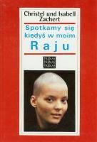 Spotkamy się kiedyś w moim Raju - Isabell Zachert, Christel Zachert