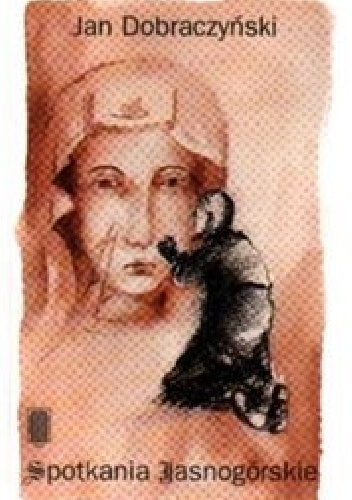 Spotkania Jasnogórskie - Jan Dobraczyński