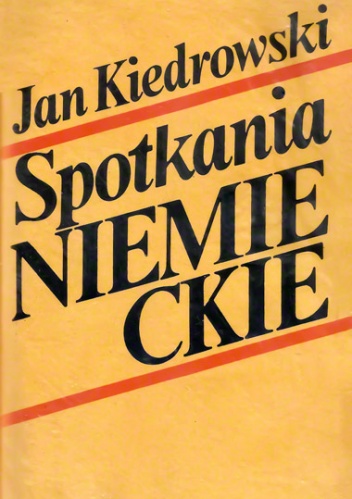 Spotkania niemieckie - Jan Kiedrowski