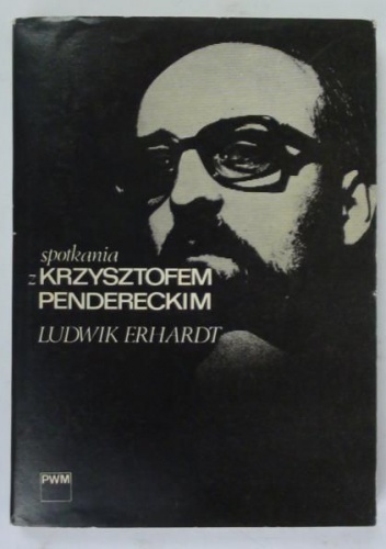 Spotkania z Krzysztofem Pendereckim - Ludwik Erhardt