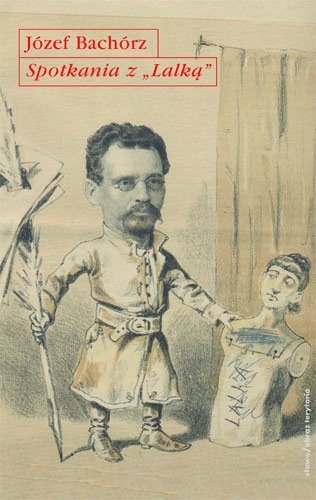 Spotkania z „Lalką” - Józef Bachórz