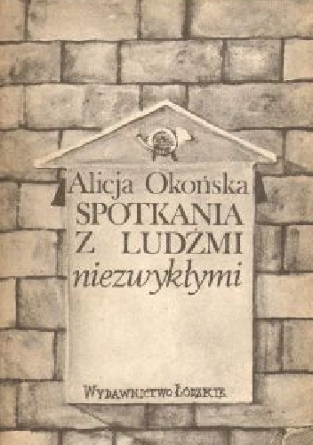 Spotkania z ludźmi niezwykłymi - Alicja Okońska