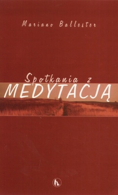 Spotkania z medytacją - Mariano Bellester