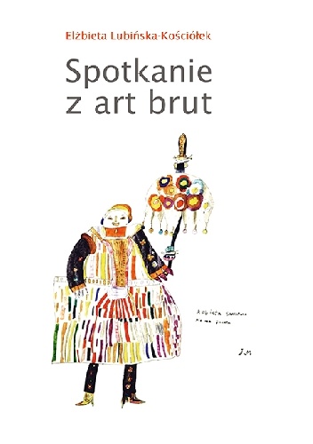 Spotkanie z art brut - Elżbieta Lubińska-Kościółek