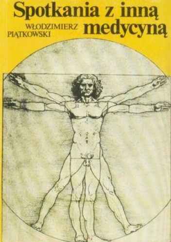 Spotkanie z inną medycyną - Włodzimierz Piątkowski