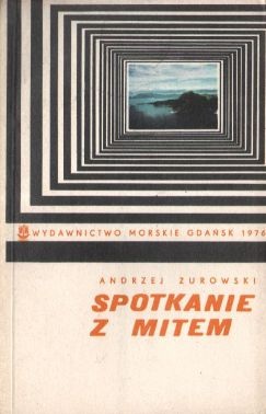Spotkanie z mitem - Andrzej Żurowski