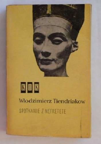 Spotkanie z Nefretete - Włodzimierz Tiendriakow
